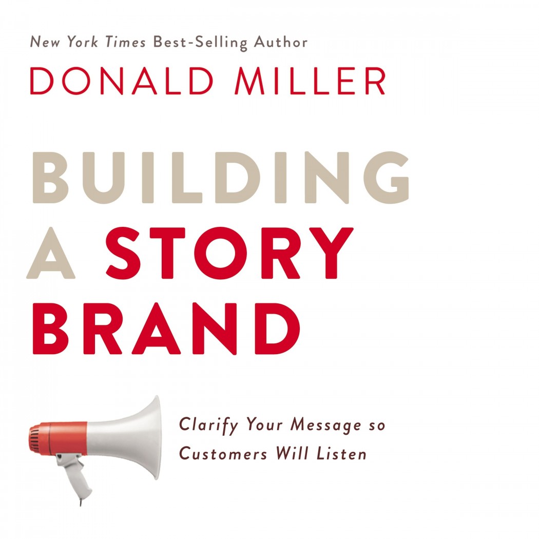 StoryBrand – Your Marketing Message Redefined